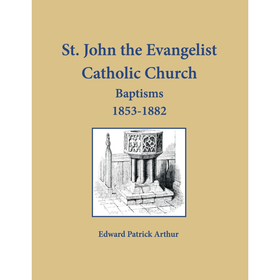 St. John the Evangelist Catholic Church, Baltimore, Maryland: Baptisms 1853-1882