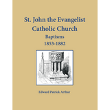 St. John the Evangelist Catholic Church, Baltimore, Maryland: Baptisms 1853-1882