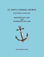 St. Ann's Catholic Church, Baltimore, Maryland, Baptisms and Marriages, 1873-1907