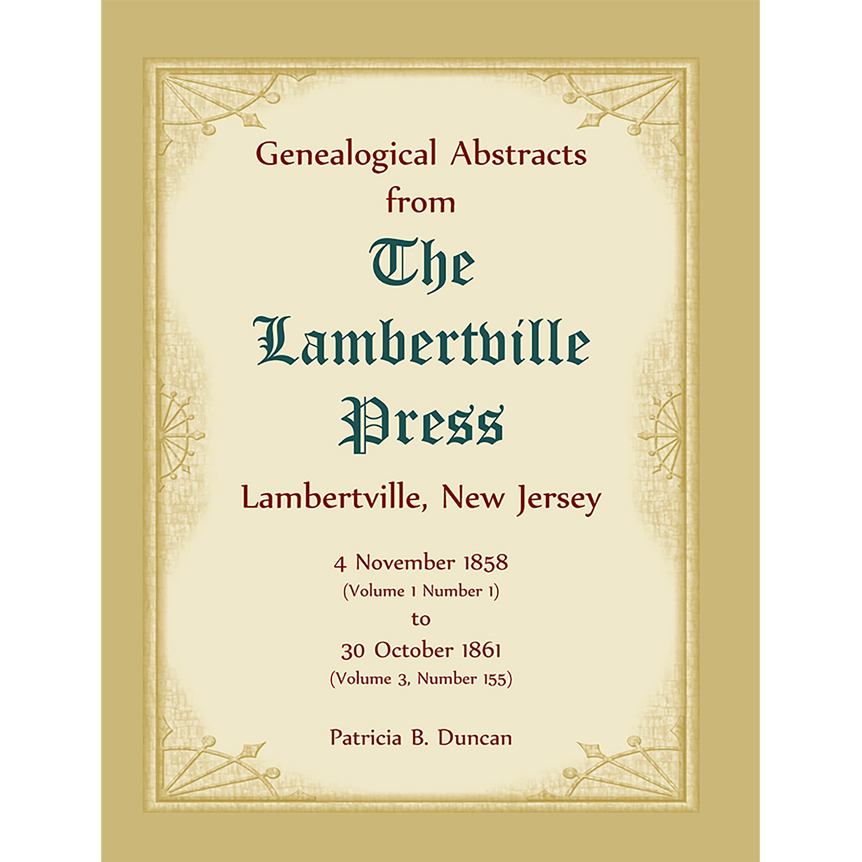 Genealogical Abstracts from the "Lambertville Press", Lambertville, New Jersey: 4 November 1858 to 30 October 1861
