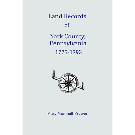 Land Records of York County, Pennsylvania, Libers G and H, 1775-1793