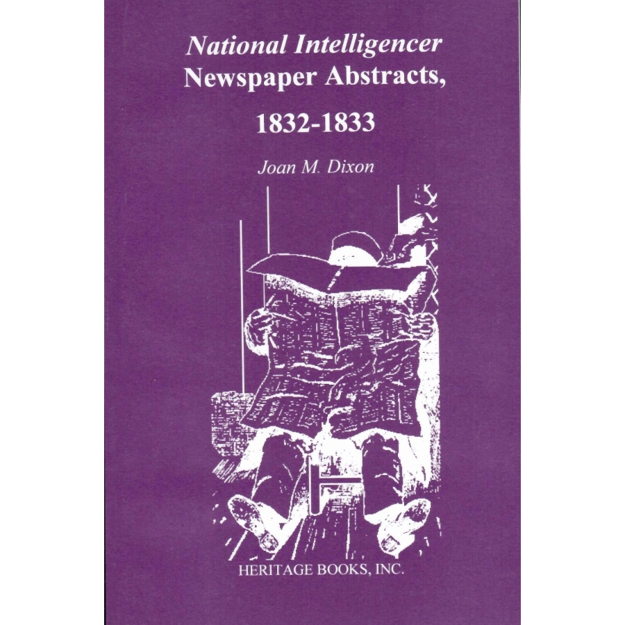 National Intelligencer Newspaper Abstracts, 1832-1833