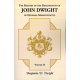 The History of the Descendants of John Dwight of Dedham, Massachusetts, Volume 2