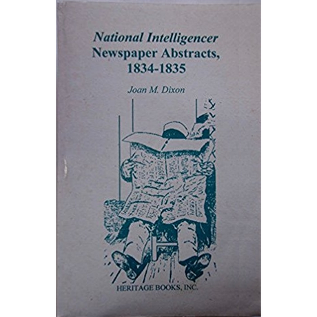 National Intelligencer Newspaper Abstracts, 1834-1835