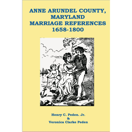 Anne Arundel County, Maryland Marriage References 1658-1800