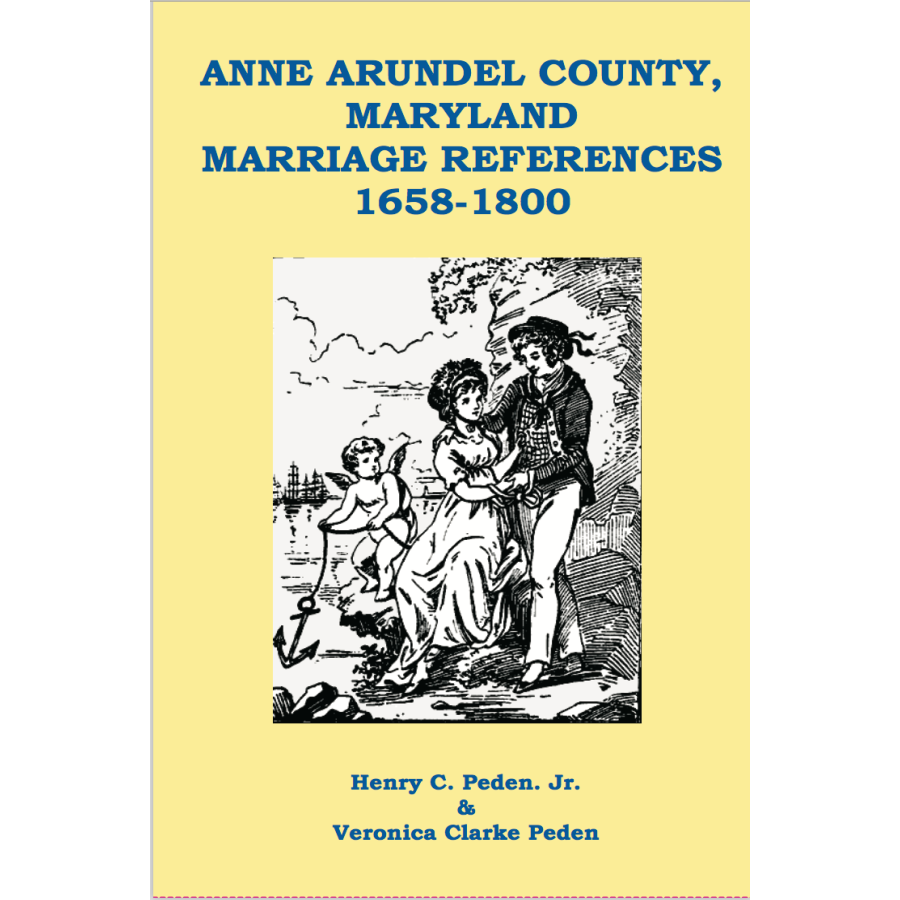 Anne Arundel County, Maryland Marriage References 1658-1800 – Heritage ...