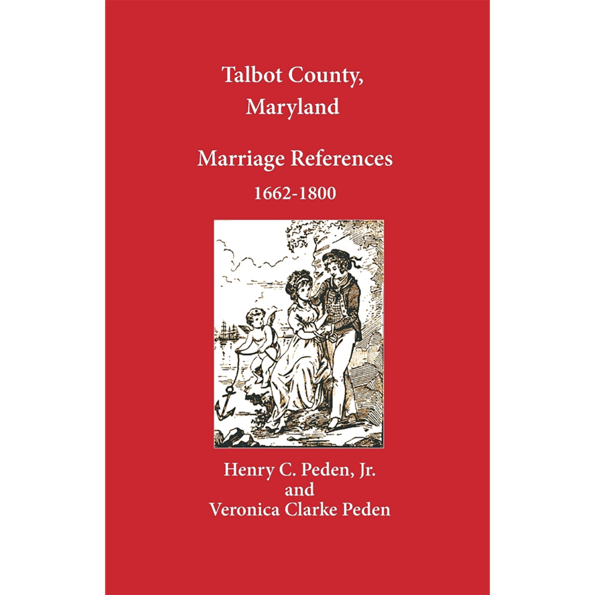 Talbot County, Maryland Marriage References, 1662-1800
