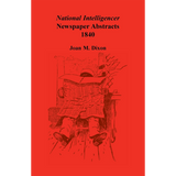 National Intelligencer Newspaper Abstracts, 1840