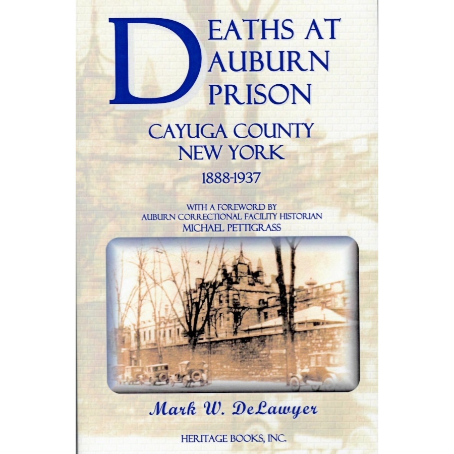 Deaths at Auburn Prison, Cayuga County, New York, 1888-1937