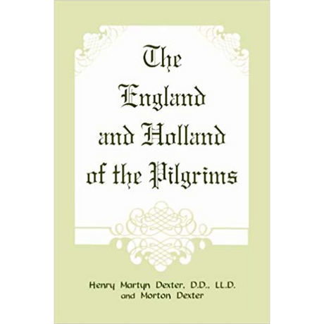 The England and Holland of the Pilgrims