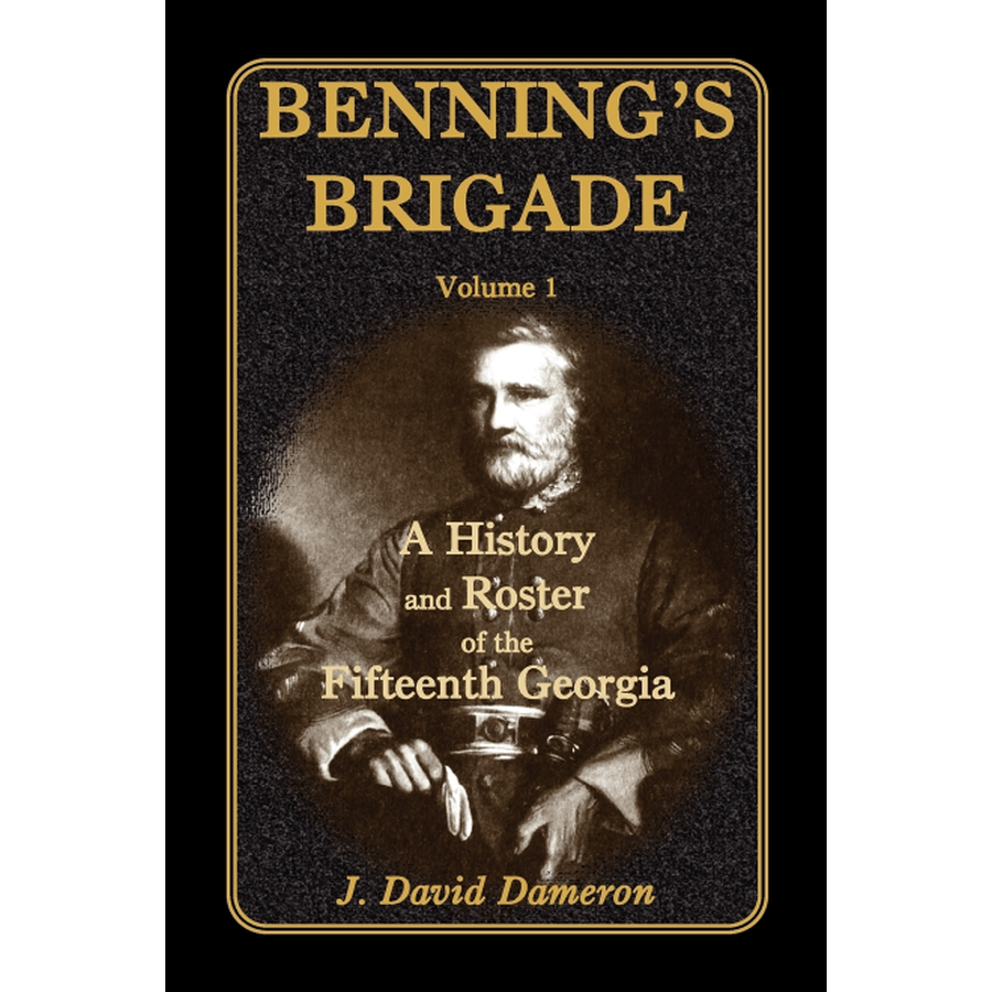 Benning's Brigade: Volume 1