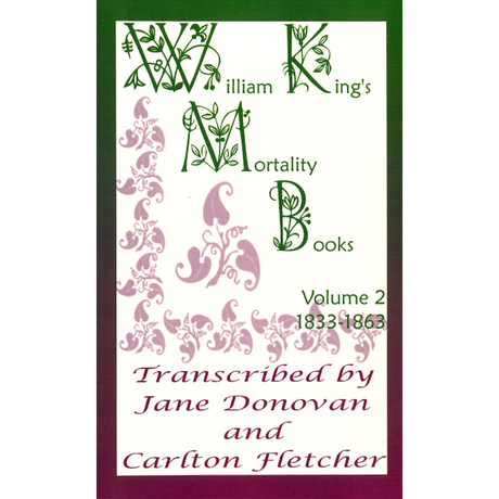 William King's Mortality Books, Volume 2, 1833-1863