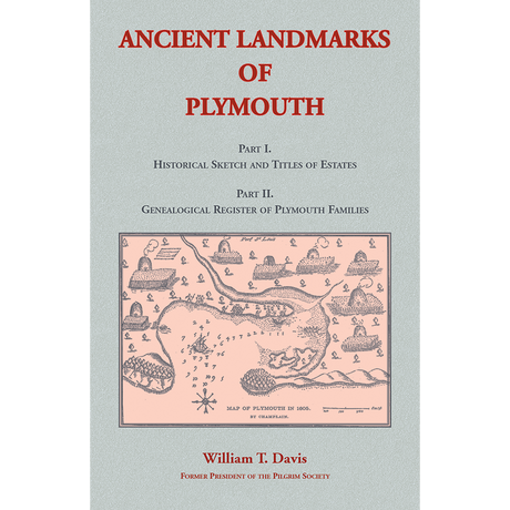 Ancient Landmarks of Plymouth [Massachusetts]