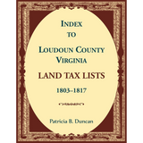 Index to Loudoun County, Virginia Land Tax Lists, 1803-1817