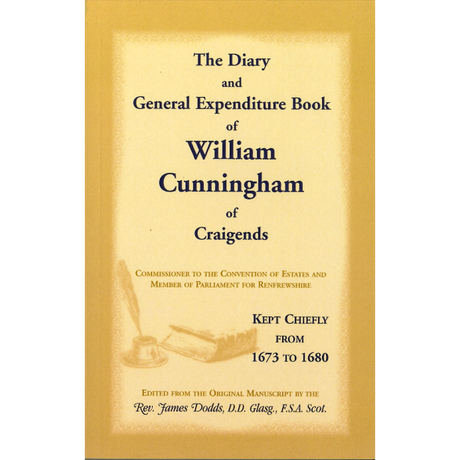 The Diary and General Expenditure Book of William Cunningham of Craigends
