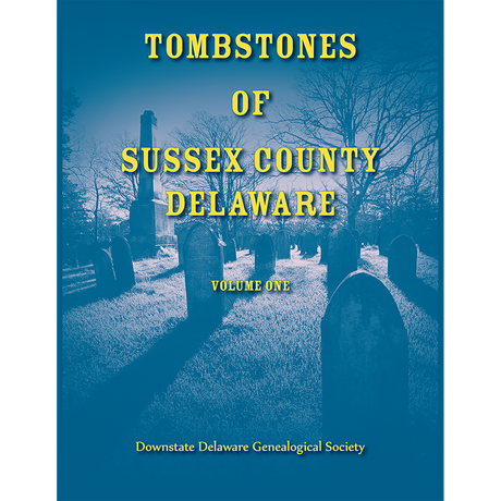Tombstones of Sussex County, Delaware, Volume One
