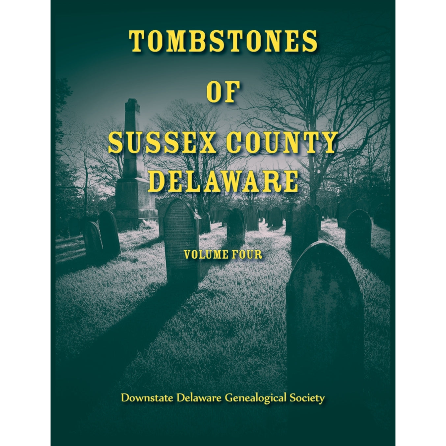 Tombstones of Sussex County, Delaware, Volume 4
