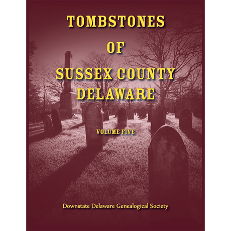 Tombstones of Sussex County, Delaware, Volume 5