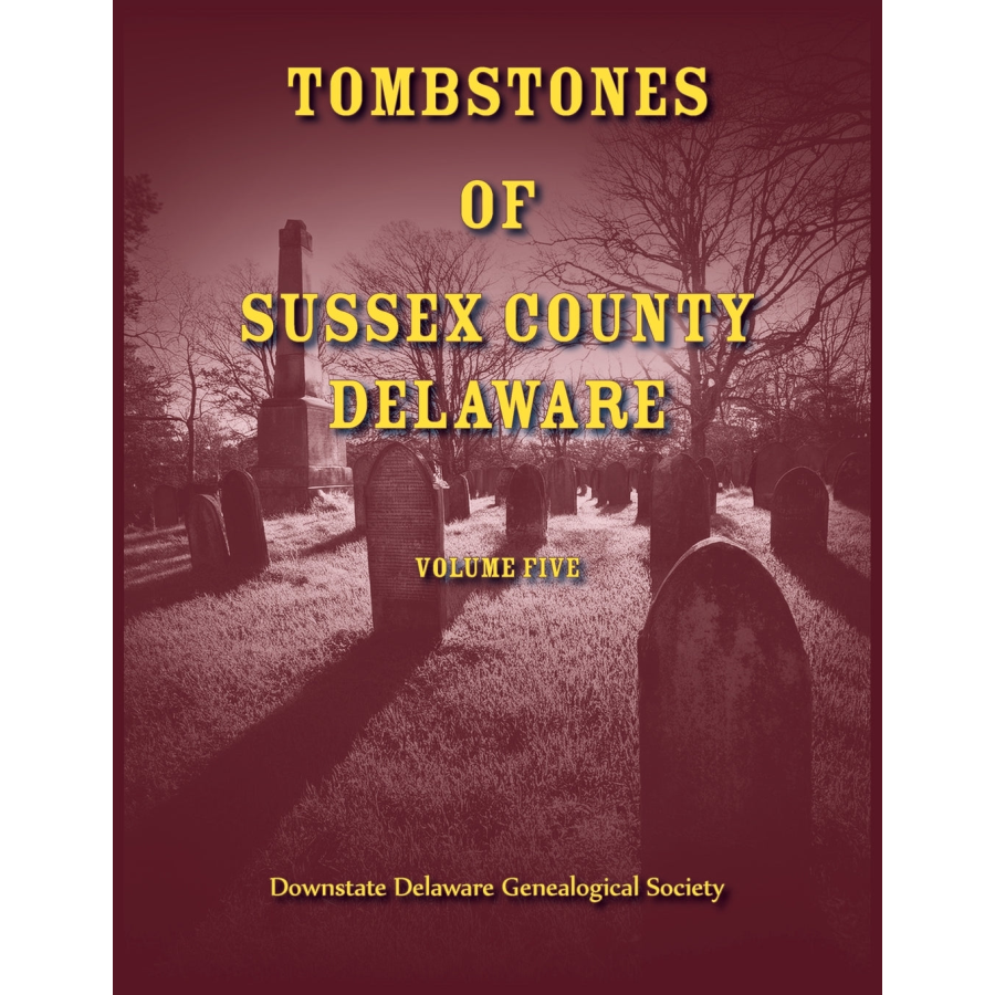 Tombstones of Sussex County, Delaware, Volume 5