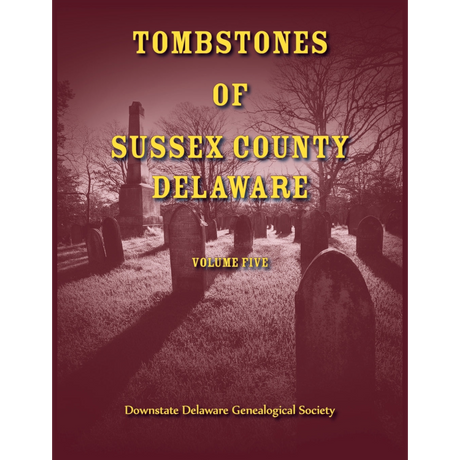 Tombstones of Sussex County, Delaware, Volume 5