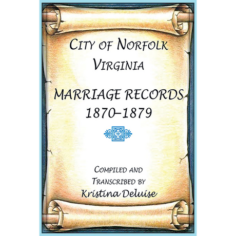 City of Norfolk, Virginia Marriage Records, 1870-1879