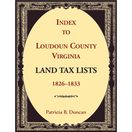 Index to Loudoun County, Virginia Land Tax Lists, 1826-1833