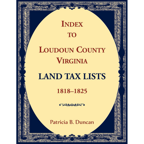 Index to Loudoun County, Virginia Land Tax Lists, 1818-1825