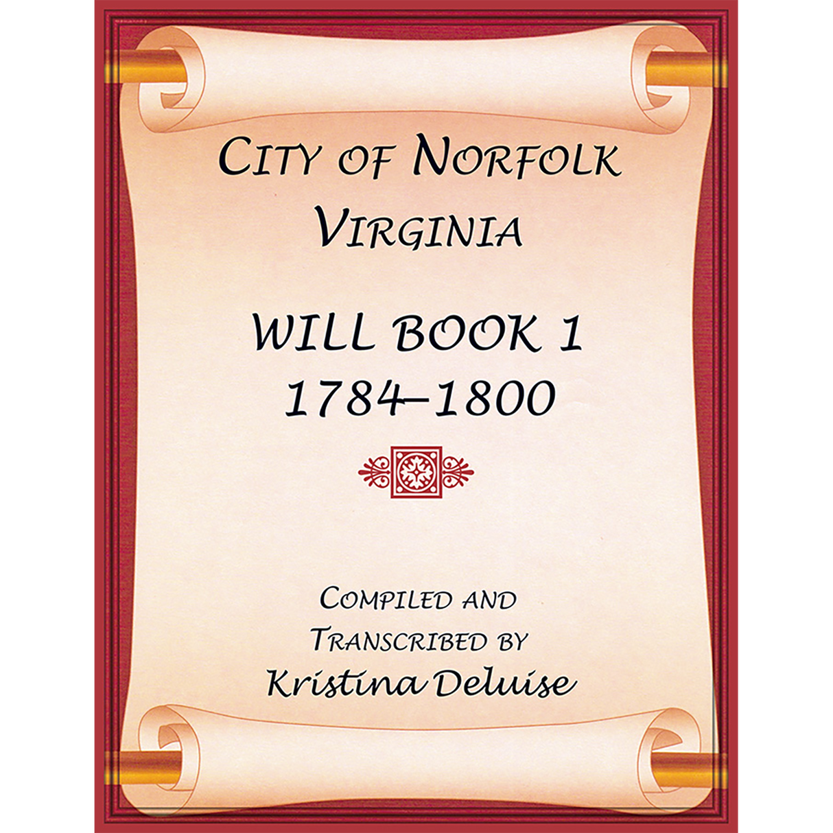 City of Norfolk, Virginia Will Book 1, 1784-1800