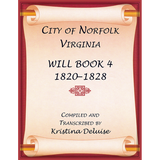 City of Norfolk, Virginia Will Book 4, 1820-1828