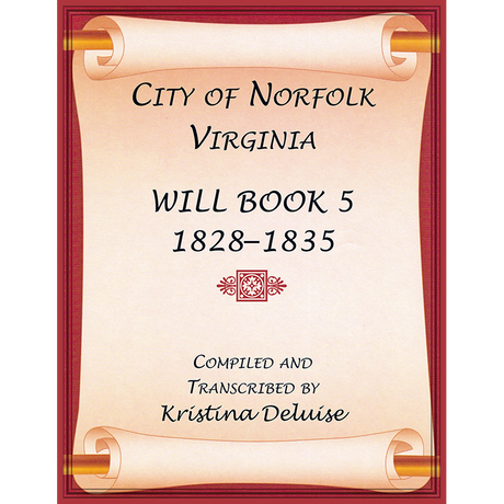 City of Norfolk, Virginia Will Book 5, 1828-1835