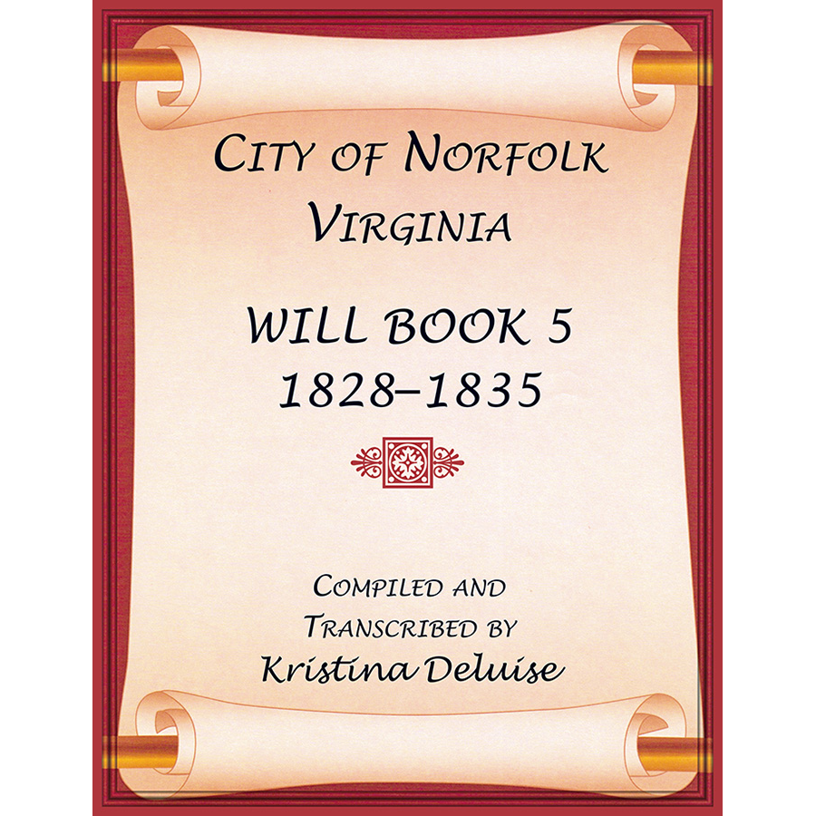 City of Norfolk, Virginia Will Book 5, 1828-1835