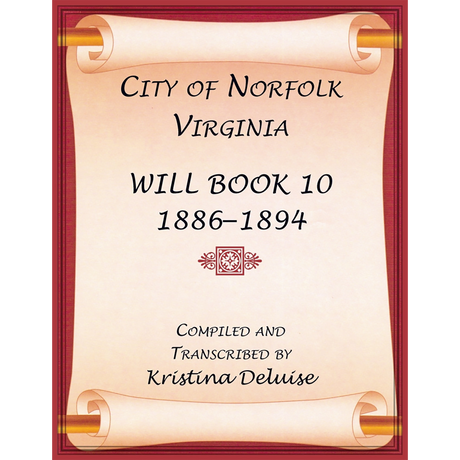 City of Norfolk, Virginia Will Book 10, 1886-1894