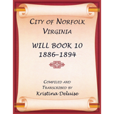 City of Norfolk, Virginia Will Book 10, 1886-1894
