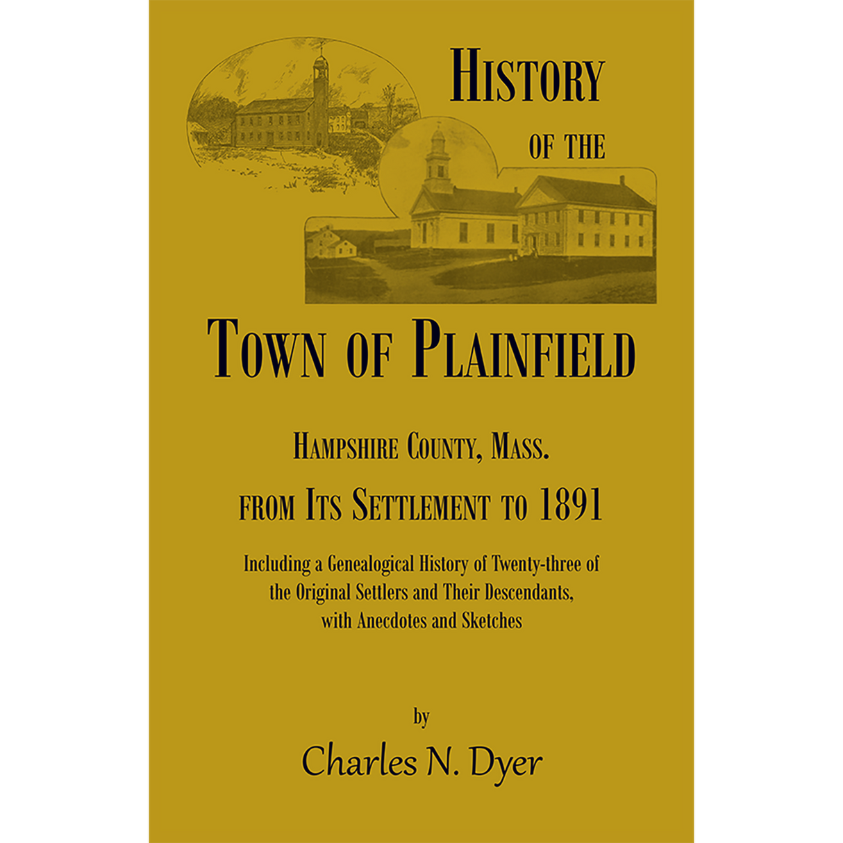 History of the Town of Plainfield, Hampshire County, Mass[achusetts]