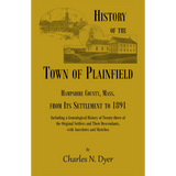 History of the Town of Plainfield, Hampshire County, Mass[achusetts]