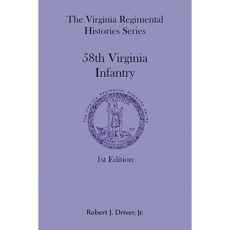 Virginia Regimental Histories Series: 58th Virginia Infantry, 1st Edition