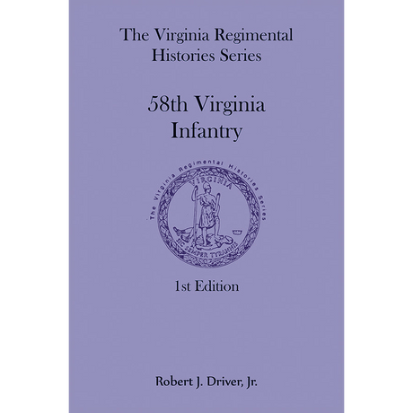 Virginia Regimental Histories Series: 58th Virginia Infantry, 1st Edition
