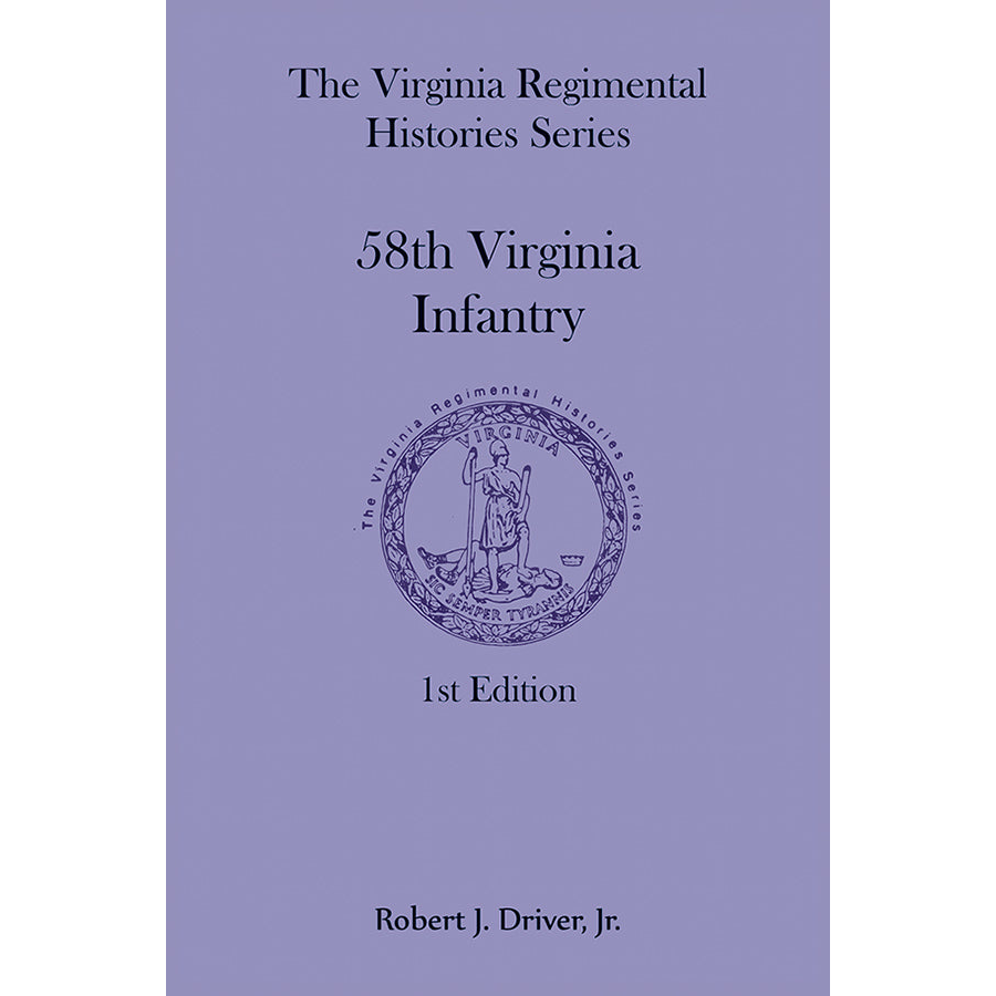 Virginia Regimental Histories Series: 58th Virginia Infantry, 1st Edition