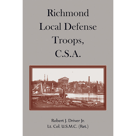 Richmond Local Defense Troops, C.S.A. [Confederate States Army] 