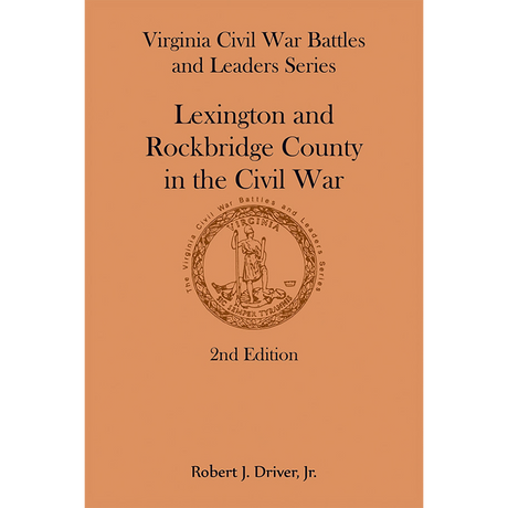 Lexington and Rockbridge County in the Civil War, 2nd Edition