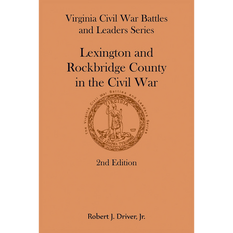 Lexington and Rockbridge County in the Civil War, 2nd Edition