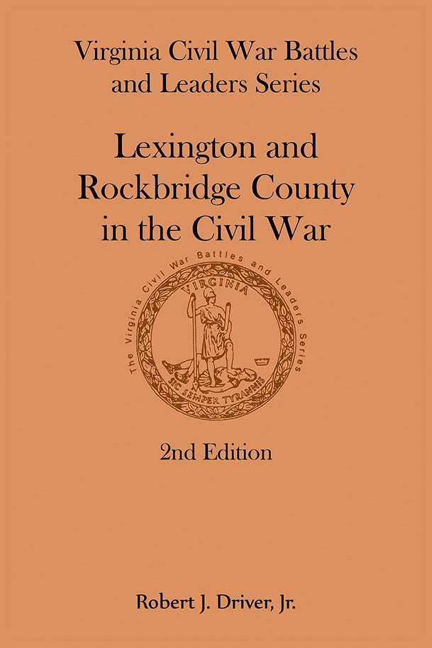Lexington and Rockbridge County in the Civil War, 2nd Edition