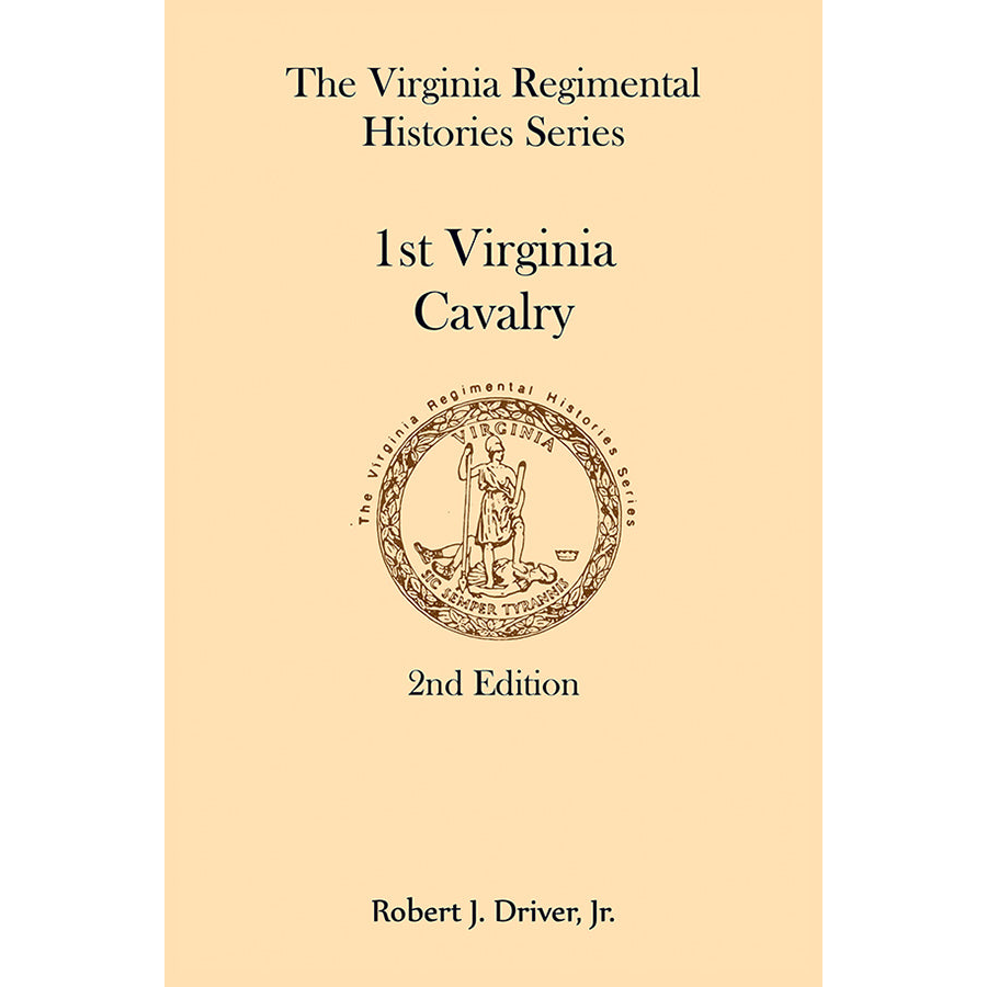 Virginia Regimental Histories Series: 1st Virginia Cavalry, 2nd Edition