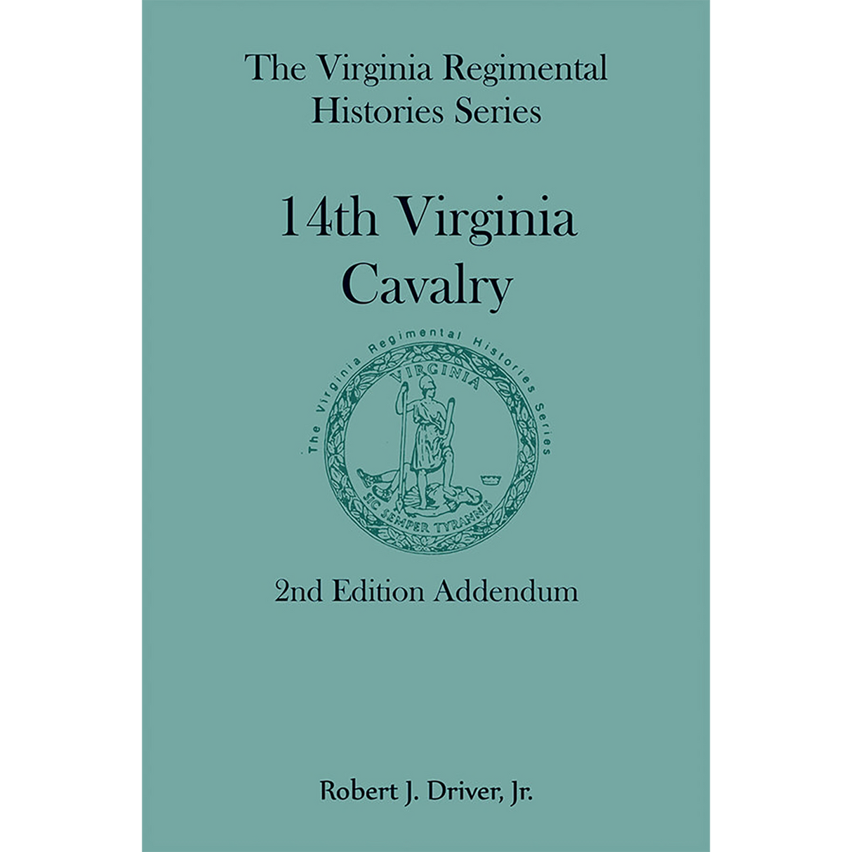 Virginia Regimental Histories Series: 14th Virginia Cavalry, 2nd edition