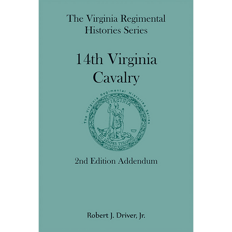 Virginia Regimental Histories Series: 14th Virginia Cavalry, 2nd edition