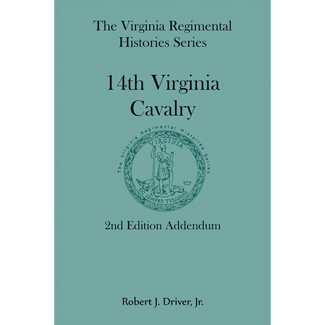 Virginia Regimental Histories Series: 14th Virginia Cavalry, 2nd edition