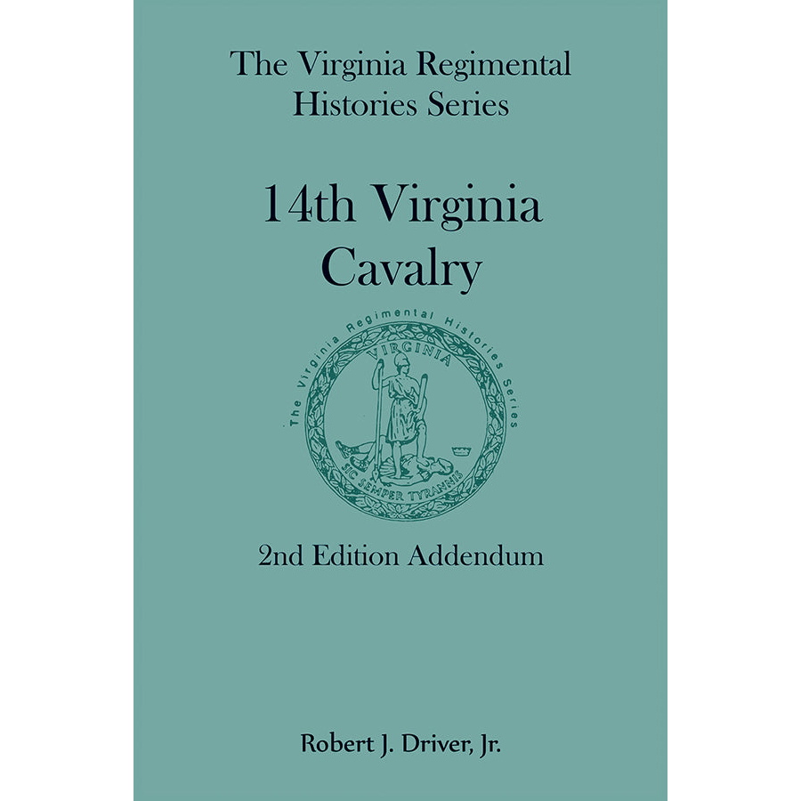 Virginia Regimental Histories Series: 14th Virginia Cavalry, 2nd edition