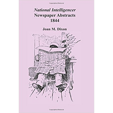 National Intelligencer Newspaper Abstracts, 1844