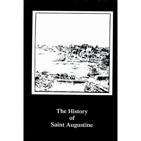The History of Saint Augustine, Florida