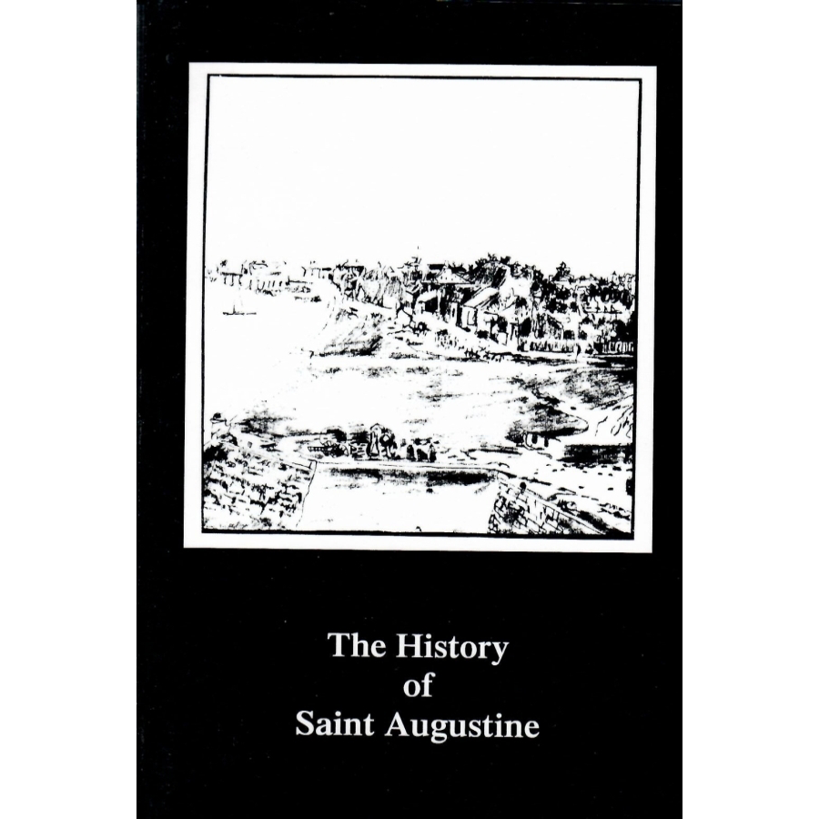 The History of Saint Augustine, Florida